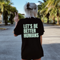 BETTER HUMANS | Organic Oversize T-Shirt