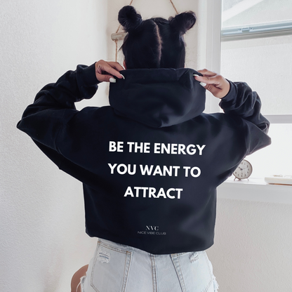 BE THE ENERGY | Organic Hoodie